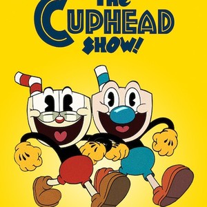 The Cuphead Show!: Season 3, Episode 1 - Rotten Tomatoes