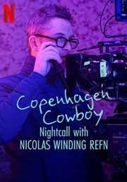 Copenhagen Cowboy: Nightcall with Nicolas Winding Refn