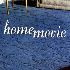 Home Movie (2001) - Rotten Tomatoes