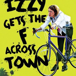 Izzy Gets the F... Across Town photo 3