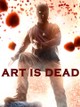 Art Is Dead