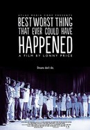 Best Worst Thing That Ever Could Have Happened poster image