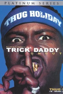 Trick Daddy: Raw and Uncut