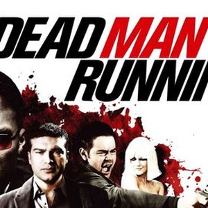 Dead Man Running | Rotten Tomatoes