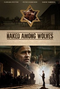 Naked Among Wolves (2015) | Rotten Tomatoes