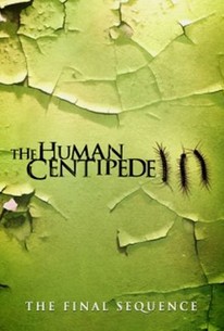 The Human Centipede Iii Final Sequence 15 Rotten Tomatoes