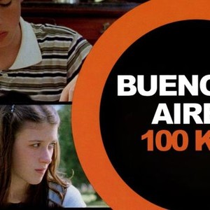 Buenos Aires 100 Km - Rotten Tomatoes