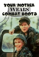 Your Mother Wears Combat Boots poster image