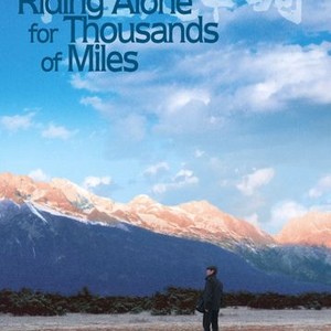 Riding Alone for Thousands of Miles (2006) - Rotten Tomatoes