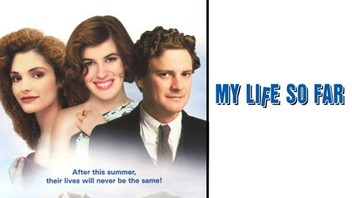 My Life So Far | Rotten Tomatoes