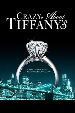 Crazy About Tiffany's poster