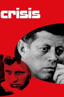 Crisis: Behind a Presidential Commitment | Rotten Tomatoes