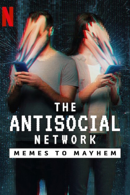 The Antisocial Network: Memes to Mayhem poster