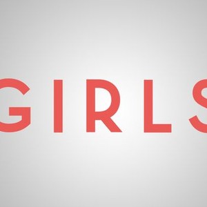 Girls - Rotten Tomatoes