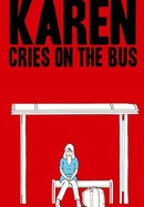 Karen Cries on the Bus poster image