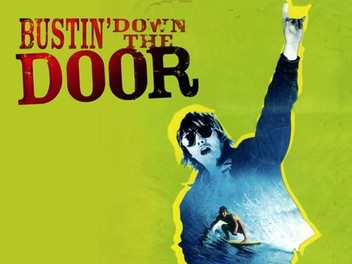 Bustin' Down the Door | Rotten Tomatoes