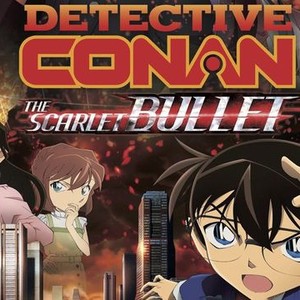 Anime Like Case Closed: The Scarlet Bullet