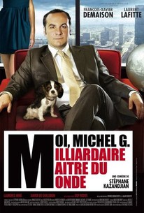 Poster for Moi, Michel G, Milliardaire, Maître Du Monde