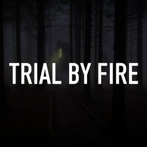 Trial by Fire photo 1