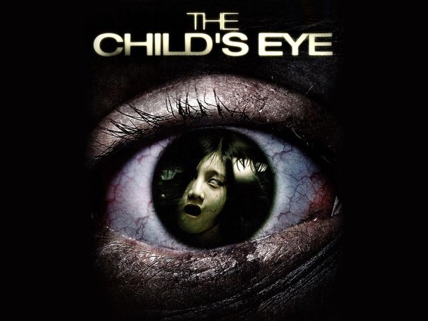 The Child's Eye (2010) | Rotten Tomatoes