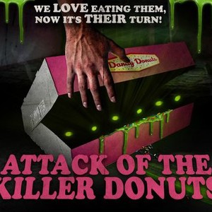 Attack of the Killer Donuts photo 1