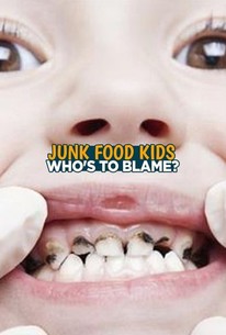Junk Food Kids: Who's to Blame?: Season 1 | Rotten Tomatoes