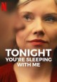 Tonight You're Sleeping With Me