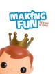 Making Fun: The Story of Funko