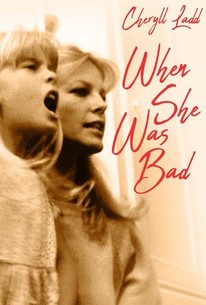 When she was bad –