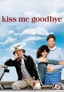 Kiss Me Goodbye poster image
