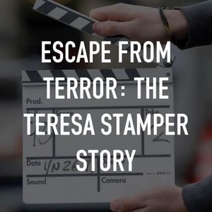 Escape From Terror: The Teresa Stamper Story photo 3