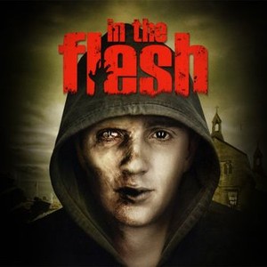 "In the Flesh photo 1"