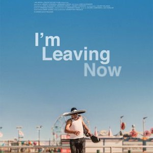 I'm Leaving Now (2018)