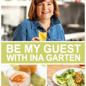 Be My Guest With Ina Garten - Rotten Tomatoes