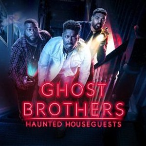 Ghost Brothers: Haunted Houseguests - Rotten Tomatoes