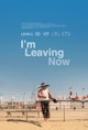 I'm Leaving Now