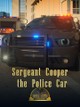 Sergeant Cooper the Police Car: Real City Heroes