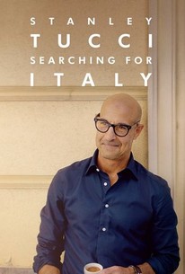 Stanley Tucci: Searching for Italy - Rotten Tomatoes