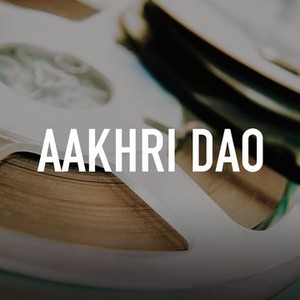Aakhri Dao Rotten Tomatoes