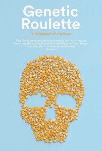 Genetic Roulette: The Gamble of Our Lives | Rotten Tomatoes