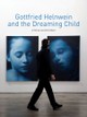 Gottfried Helnwein & the Dreaming Child