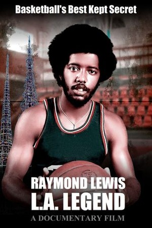 Raymond Lewis: L.A. Legend poster