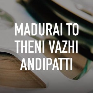 Madurai to theni vazhi andipatti movie free download tamilrockers best sale