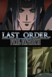 Last Order Final Fantasy Vii 2005 Rotten Tomatoes