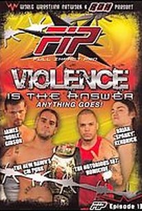 World Wrestling Network Presents: FIP - Violence is the Answer