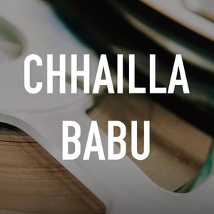 Chhailla babu clearance