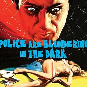 Police Blundering in the Dark - Rotten Tomatoes