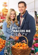 You're Bacon Me Crazy poster image