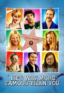 He's Way More Famous Than You poster image