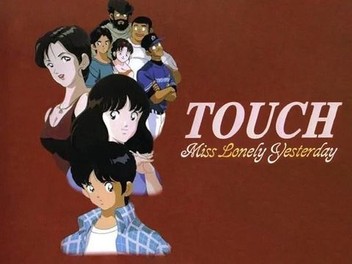 Touch: Miss Lonely Yesterday | Rotten Tomatoes